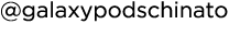  galaxypodschinato
