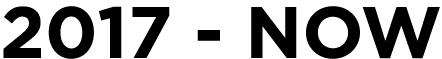 2017 - NOW