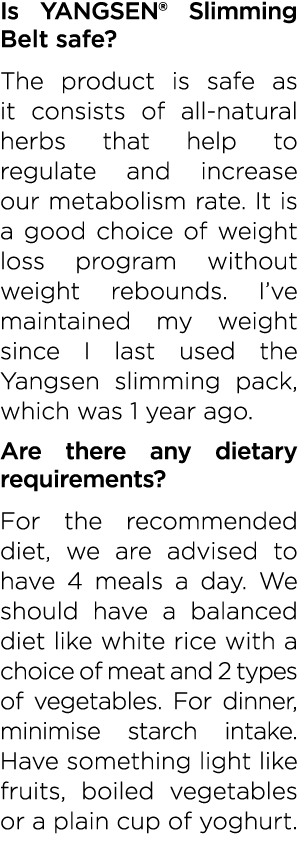 Is YANGSEN  Slimming Belt safe  The product is safe as it consists of all-natural herbs that help to regulate and inc   