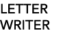 LETTER WRITER