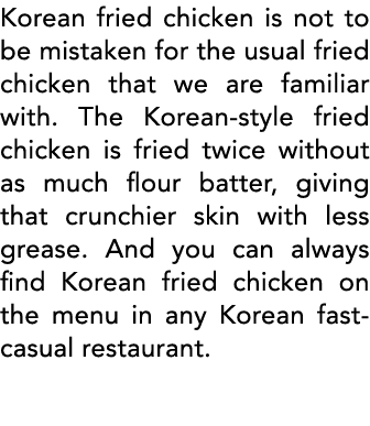 Korean fried chicken is not to be mistaken for the usual fried chicken that we are familiar with  The Korean-style fr   