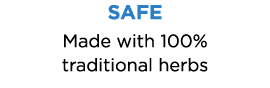 SAFE Made with 100% traditional herbs
