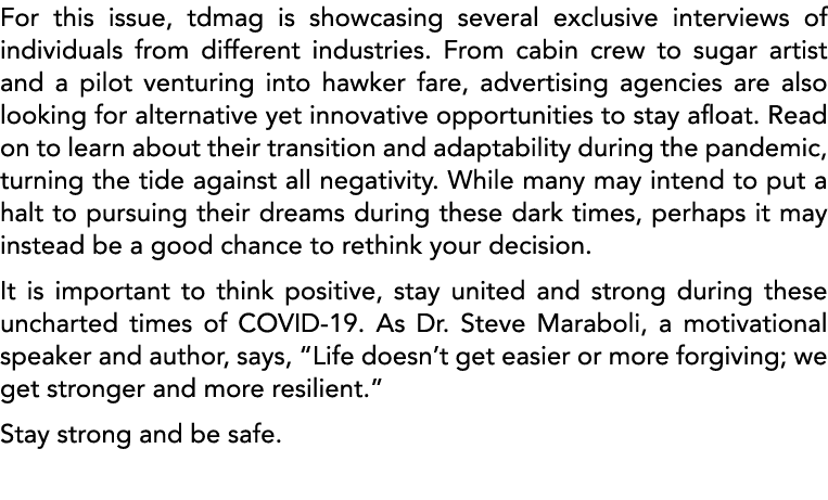 For this issue, tdmag is showcasing several exclusive interviews of individuals from different industries  From cabin   