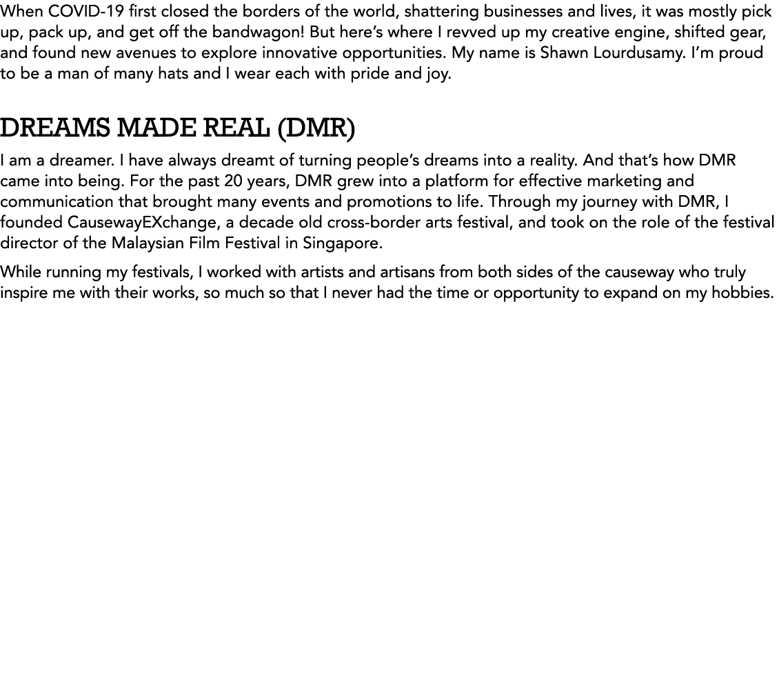 When COVID-19 first closed the borders of the world, shattering businesses and lives, it was mostly pick up, pack up,   