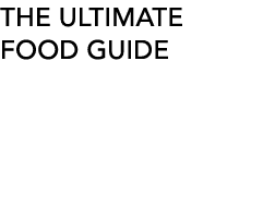 THE ULTIMATE FOOD GUIDE