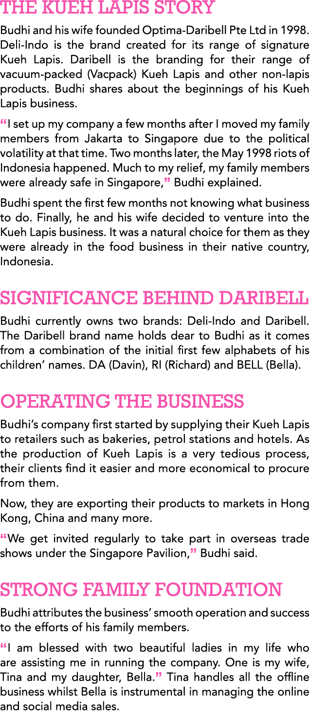 THE KUEH LAPIS STORY Budhi and his wife founded Optima-Daribell Pte Ltd in 1998  Deli-Indo is the brand created for i   