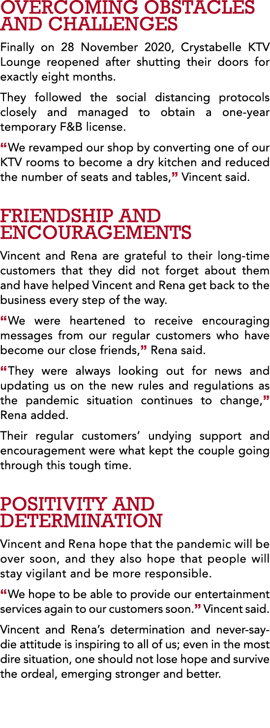 OVERCOMING obstacles AND CHALLENGES Finally on 28 November 2020, Crystabelle KTV Lounge reopened after shutting their   