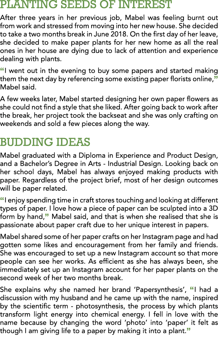 PLANTING SEEDS OF INTEREST After three years in her previous job, Mabel was feeling burnt out from work and stressed    