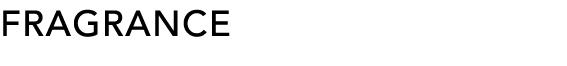 FRAGRANCE