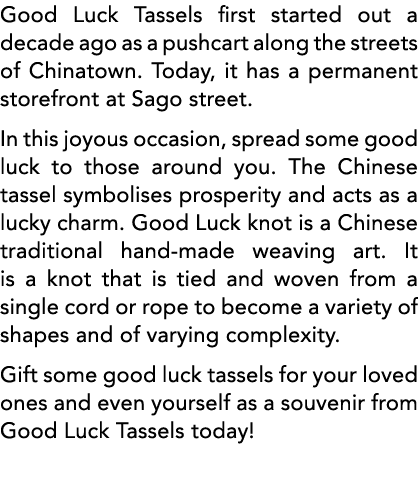 Good Luck Tassels first started out a decade ago as a pushcart along the streets of Chinatown  Today, it has a perman   